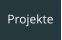 Projekte