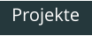 Projekte