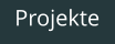 Projekte